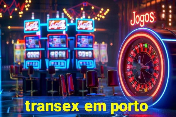 transex em porto